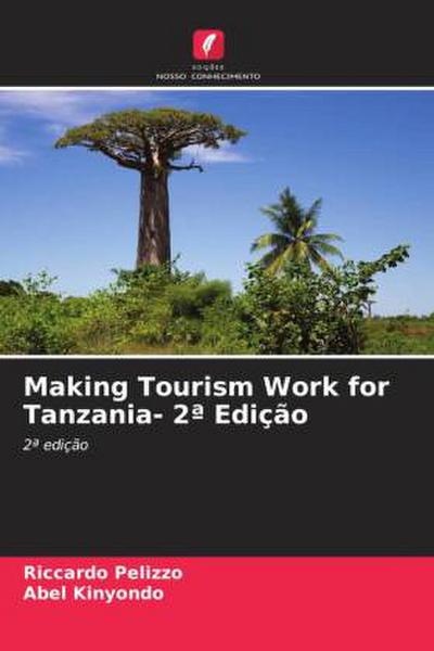 Making Tourism Work for Tanzania- 2ª Edição