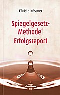 Spiegelgesetz-Methode® Erfolgsreport