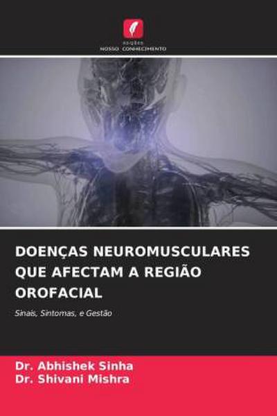 DOENÇAS NEUROMUSCULARES QUE AFECTAM A REGIÃO OROFACIAL