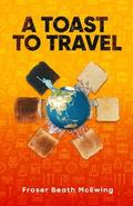 A Toast to Travel