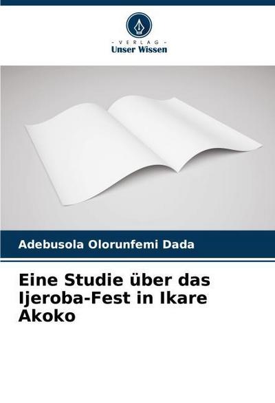 Eine Studie über das Ijeroba-Fest in Ikare Akoko