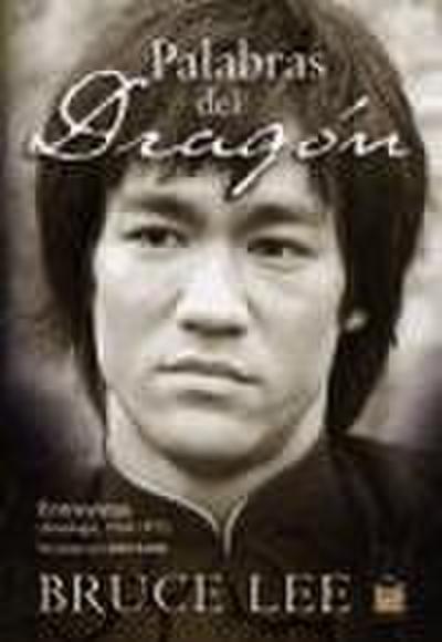 Palabras del dragón : entrevistas : antología, 1958-1973