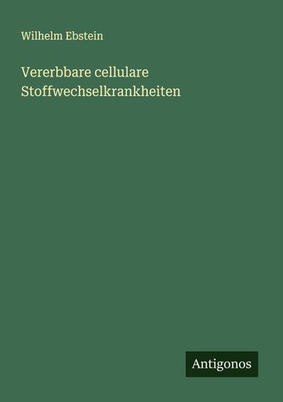 Vererbbare cellulare Stoffwechselkrankheiten