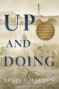 Up and Doing : Two Presidents, Three Mistakes, and One Great Weekend-Touchpoints to a Better World