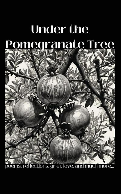 Under the Pomegranate Tree