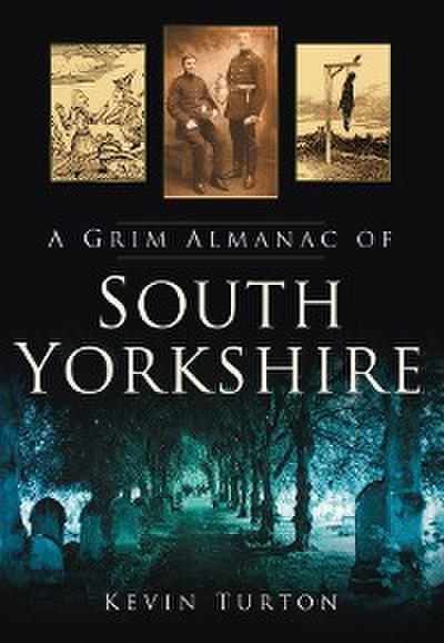 A Grim Almanac of South Yorkshire