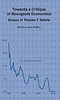 Towards a Critique of Bourgeois Economics: Essays of Thomas T. Sekine Thomas T. Sekine Author