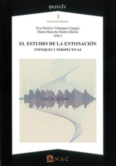 El Estudio De La Entonación. Enfoques Y Perspectivas