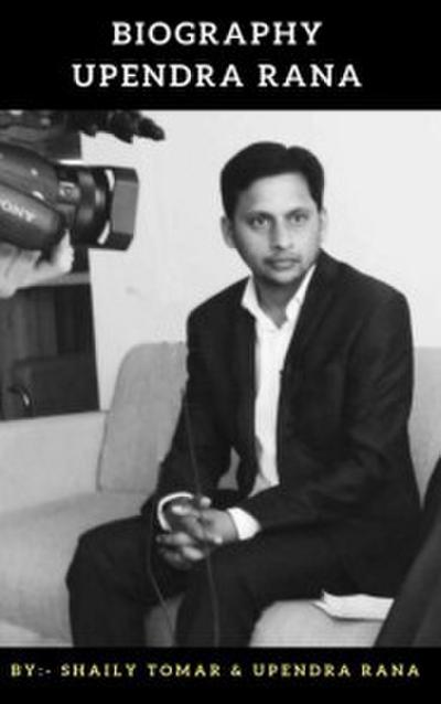 Upendra Rana- Biography