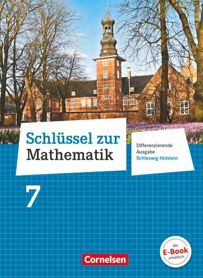 Schlüssel zur Mathematik 7. Schuljahr - Differenzierende Ausgabe Schleswig-Holstein - Schülerbuch