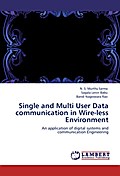 Single and Multi User Data communication in Wire-less Environment