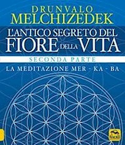 Melchizedek, D: L’antico segreto del fiore della vita