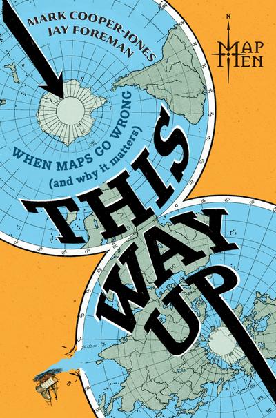This Way Up: When Maps Go Wrong (And Why It Matters) – An Audible Most Anticipated Listen of World History and Geography