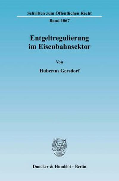 Entgeltregulierung im Eisenbahnsektor.