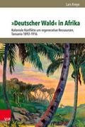 ’Deutscher Wald’ in Afrika
