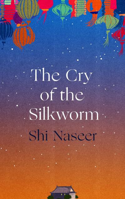 Naseer, S: Cry of the Silkworm