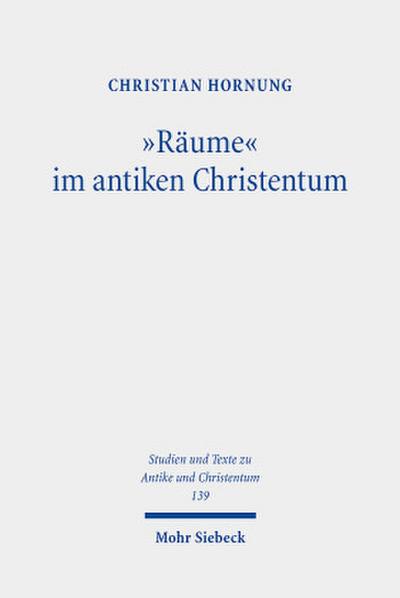 "Räume" im antiken Christentum