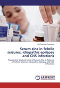 Serum zinc in febrile seizures, idiopathic epileps