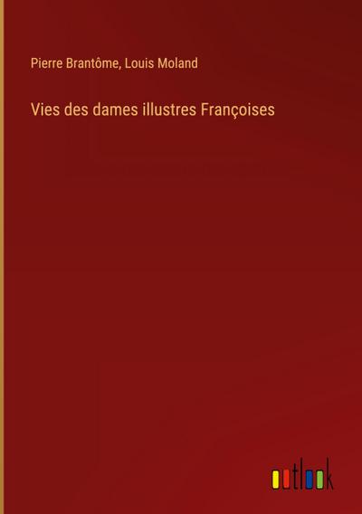 Vies des dames illustres Françoises