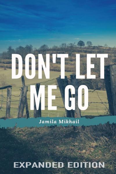 Don’t Let Me Go (Expanded Edition)