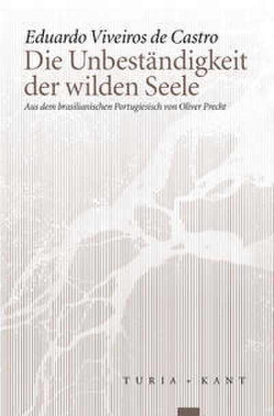 Die Unbeständigkeit der wilden Seele