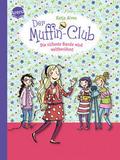 Der Muffin-Club - Die süßeste Bande wird weltberühmt