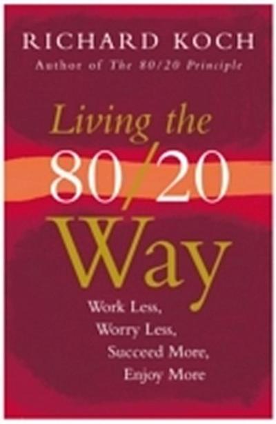 Living the 80/20 Way, New Edition