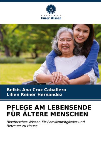 PFLEGE AM LEBENSENDE FÜR ÄLTERE MENSCHEN