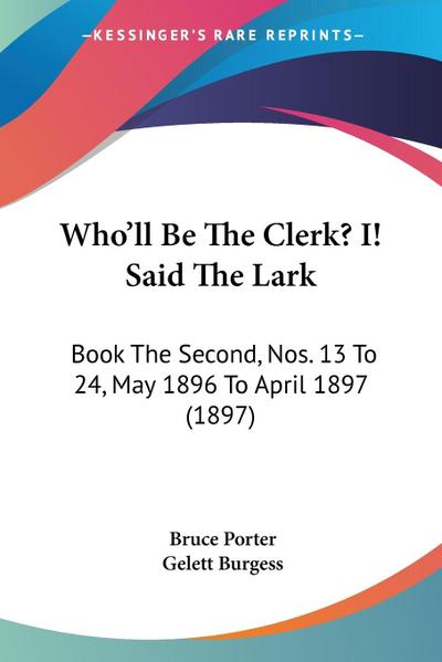 Who’ll Be The Clerk? I! Said The Lark