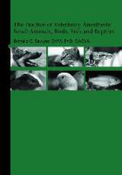 The Practice of Veterinary Anesthesia