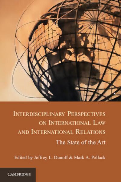 Interdisciplinary Perspectives on International Law and International             Relations