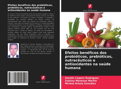 Efeitos benéficos dos probióticos, prebióticos, nutracêuticos e antioxidantes na saúde humana