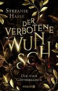 Der verbotene Wunsch - Die vier Göttergaben
