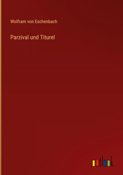 Parzival und Titurel
