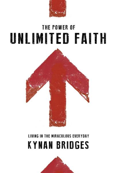The Power of Unlimited Faith