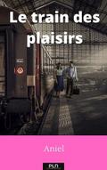 Le train des plaisirs