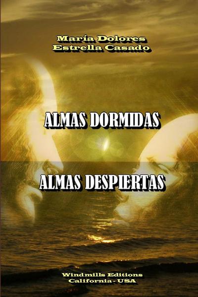 ALMAS DORMIDAS, ALMAS DESPIERTAS