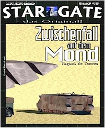 STAR GATE 040: Zwischenfall auf dem Mond