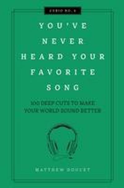 You’ve Never Heard Your Favorite Song
