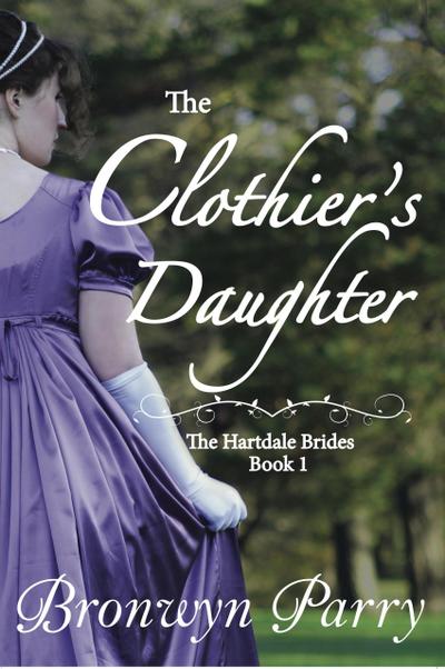 The Clothier’s Daughter (The Hartdale Brides, #1)