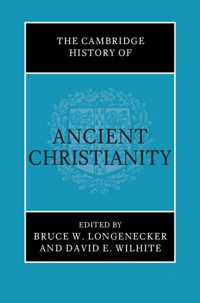 The Cambridge History of Ancient Christianity