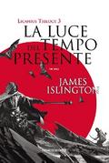La luce del tempo presente - Licanius Trilogy (vol. 3)