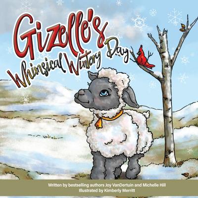 Gizelle’s Whimsical Wintery Day