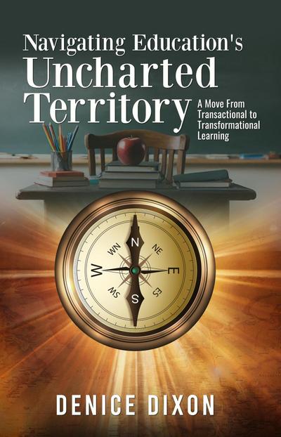 Navigating Education’s Uncharted Territory