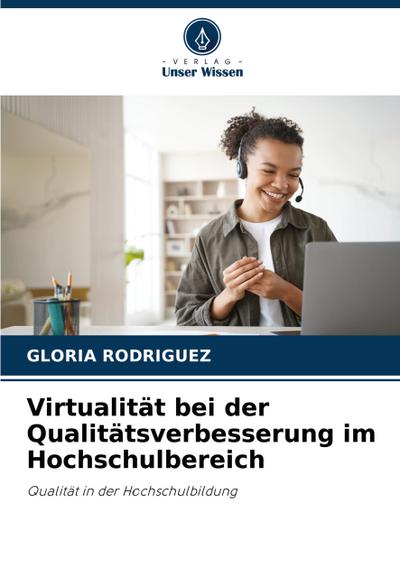 Virtualität bei der Qualitätsverbesserung im Hochschulbereich