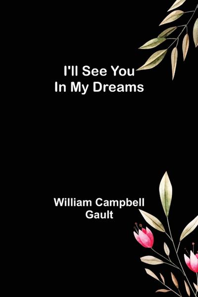 I’ll See You In My Dreams