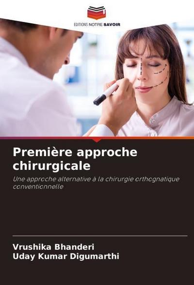 Première approche chirurgicale