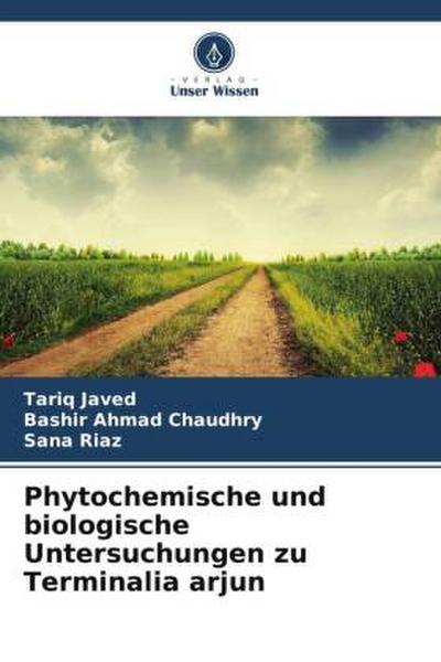 Phytochemische und biologische Untersuchungen zu Terminalia arjun
