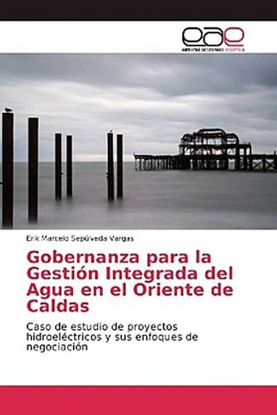 Gobernanza para la Gestión Integrada del Agua en el Oriente de Caldas