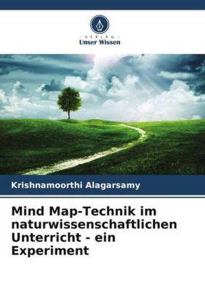 Mind Map-Technik im naturwissenschaftlichen Unterricht - ein Experiment